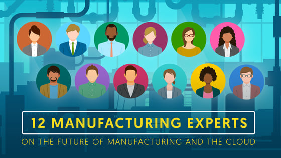 12 Manufacturing experts share the top trends they seen for the future of the industry. 