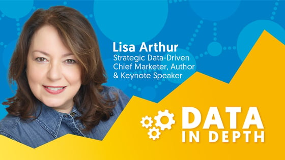 Data In Depth guest Lisa Arthur discusses creating a data-driven marketing strategy for manufacturing. 