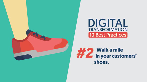 DigitalTransformation-10BestPractices-Walk-a-Mile-in-Your-Customers-Shoes