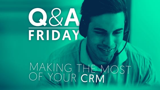 Q&A-MakeTheMostofCRM-1920x1080