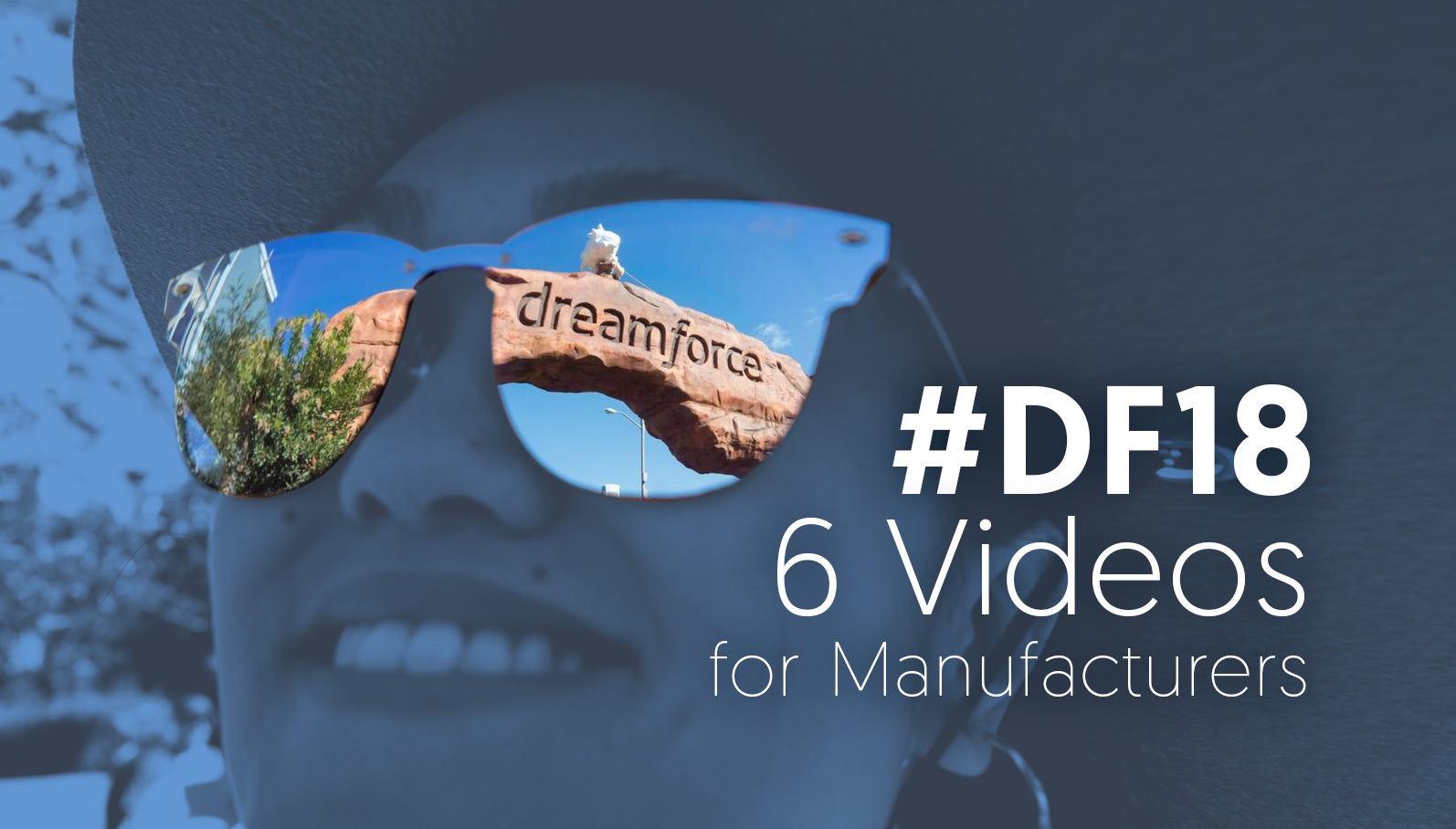 DF18-Sessions-for-Manufacturers-Dreamforce